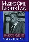  Making Civil Rights Law: Thurgood Marshall and the Supreme Court, 1956-1961