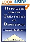 Hypnosis and the Treatment of Depressions: Strategies for Change