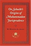 On Schacht's Origins of Muhammadan Jurisprudence