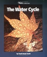 The Water Cycle (Watts Library)