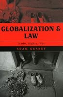 Globalization and Law: Trade, Rights, War (Globalization)