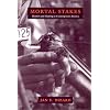 Mortal Stakes: Hunters and Hunting in Contemporary America
