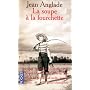 La soupe � la fourchette de Jean Anglade