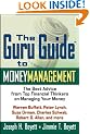 The Guru Guide to Money Management: The Best Advice from Top Financial Thinkers on Managing Your Money