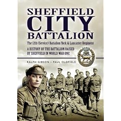 Sheffield City Battalion: the 12th (Service) Battalion York & Lancaster Regiment