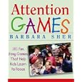 Attention Games: 101 Fun, Easy Games That Help Kids Learn To Focus By Barbara Sher And Ralph Butler (kindle Edition - July 18, 2006) - Kindle Book
