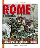 L\'Armée Romaine au Service de l\'Empire : L\'histoire et les jeux Ier siècle avant J.-C./Ve siècle après J.-C.