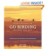 Fifty Places to Go Birding Before You Die: Birding Experts Share the World's Geatest Destinations