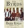 The Byrds - Under Review [DVD]
