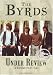 The Byrds - Under Review [DVD]