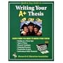 REA's Quick & Easy Guide to Writing Your A+ Thesis