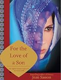 For the Love of a Son: One Afghan Woman´s Quest for Her Stolen Child