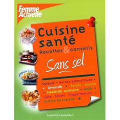 Cuisine sant� sans sel : Recettes & conseils