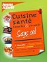 Cuisine sant� sans sel : Recettes & conseils