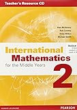 International mathematics. 2, Teacher's resource : for the middle years