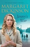 Jenny's War by Margaret Dickinson Jenny's War by Margaret Dickinson