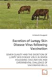51NJlW0OvWL. SL160  Excretion of Lumpy Skin Disease Virus following  Vaccination: SEMEN QUALITY AND THE EXCRETION OF LUMPY SKIN  DISEASE VIRUS IN SEMEN FOLLOWING VACCINATION ...  EXPERIMENTAL CHALLENGE OF VACCINATED BULLS