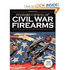 Standard Catalog of Civil War Firearms by John F. Graf