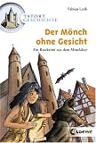 Tatort Geschichte - Der M&ouml;nch ohne Gesicht - Fabian Lenk
