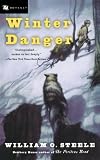 Winter Danger (0152052062) by Steele, William O.