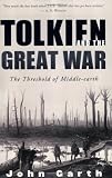 Tolkien and the Great War: The Threshold of Middle-earth