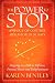 The Power to Stop: Stopping as a Path to Self-love, Personal Power and Enlightenment