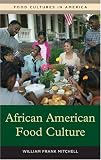 African American Food Culture (Food Cultures in America)