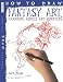 How to Draw Fantasy Art Warriors Heroes and Monsters