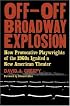 Off-Off-Broadway Explosion: How Provocative Playwrights of the 1960's Ignited a New American Theater