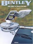 Bentley 1931-1965 : La rel�ve d'un d�fi