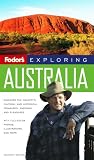 Fodors Exploring Australia, 7th Edition (Exploring Guides)