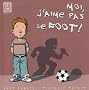 Moi, j'aime pas le foot !