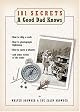 101 Secrets A Good Dad Knows