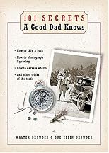 101 Secrets A Good Dad Knows