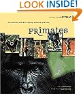 Primates: The Amazing World of Lemurs, Monkeys, and Apes