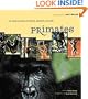 Primates: The Amazing World of Lemurs, Monkeys, and Apes