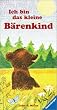 Ich bin das kleine B�renkind