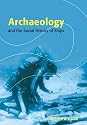 Archaeology and the Social History of Ships