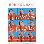 I Shouldn't Even Be Doing This!: And Other Things That Strike Me as Funny book cover