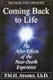 Coming Back To Life: The After-Effects of the Near-Death Experience