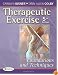 Therapeutic Exercise: Foundations and Techniques (Therapeutic Exercise: Foundations & Techniques) (5th edition)