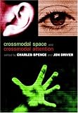  : Crossmodal Space and Crossmodal Attention