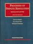 Processes of Dispute Resolution: The Role of Lawyers (University Casebook Series)