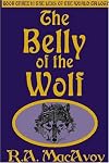 The Belly of the Wolf (Lens of the World, Book 3)