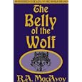 The Belly of the Wolf (# 3 in Lens of the World (Lens of the World Trilogy) by Roberta A. MacAvoy
