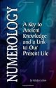 Numerology: A Key to Ancient Knowledge and a Link to Our Present Life