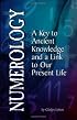 Numerology: A Key to Ancient Knowledge and a Link to Our Present Life