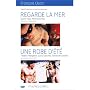 Regarde la mer / Une robe d'�t�