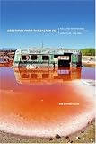Greetings from the Salton Sea: Folly And Intervention in the Southern California Landscape, 1905-2005 (Center for American Places-Center Books on American Places)