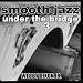 Smooth Jazz Under the Bridge 3 [CD on Demand]